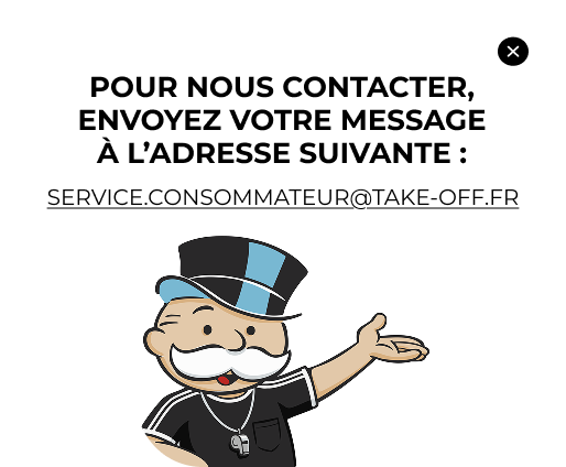 Pour nous contacter, envoyez votre message à service.consommateur@take-off.fr